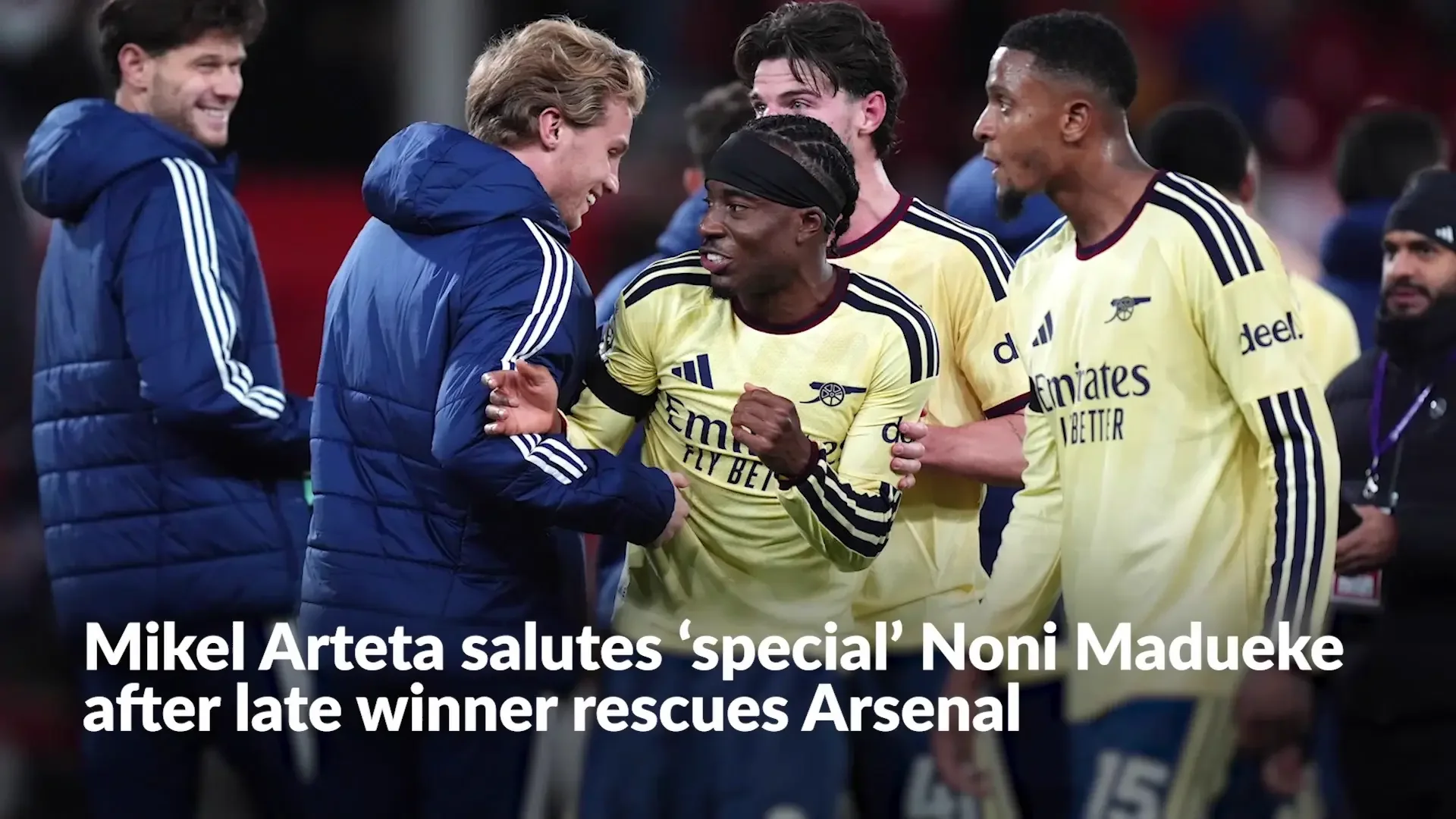 Mikel Arteta salutes ‘special’ Noni Madueke after late winner rescues Arsenal